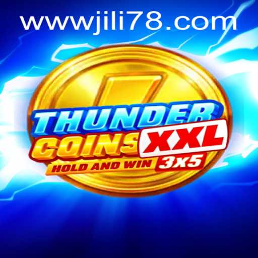 Unveiling ThunderCoinsXxl: A Dynamic New Game Experience with JILI7